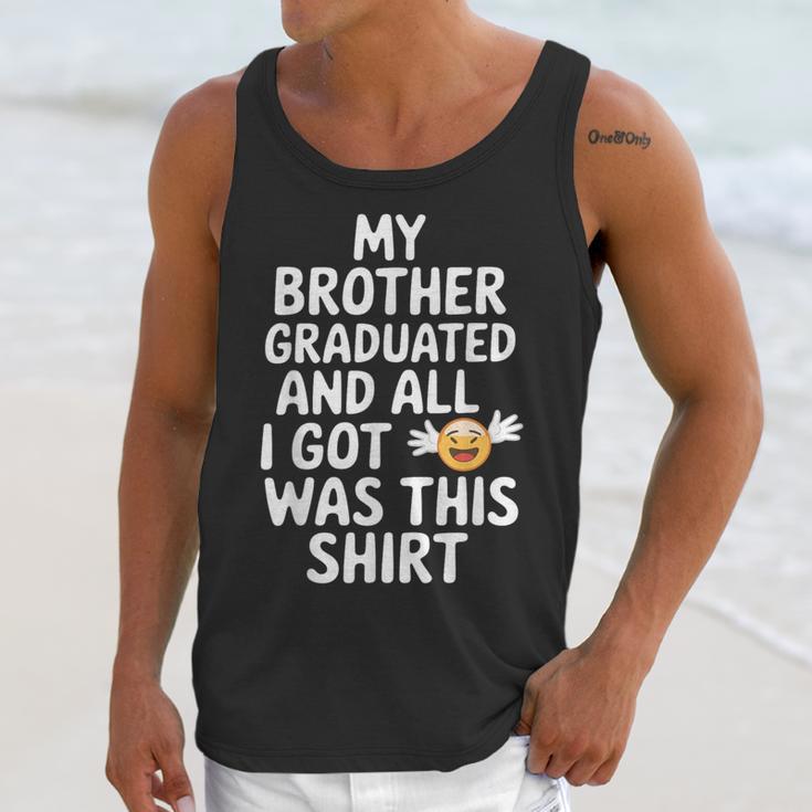 My Brother Graduated Class Of 2025 Graduation Unisex Tank Top