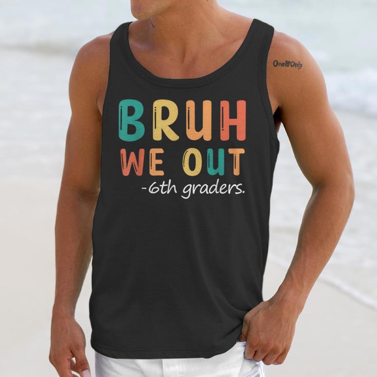 Bruh We Out 6th Graders Sixth Grade Graduation Unisex Tank Top