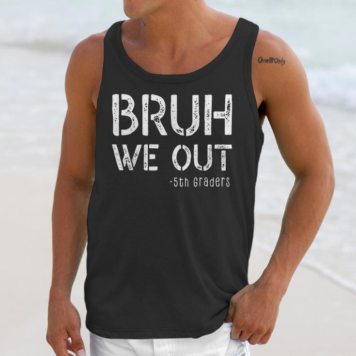 Bruh We Out Last Day Of School Boy Girl 5th Grade Graduation Unisex Tank Top