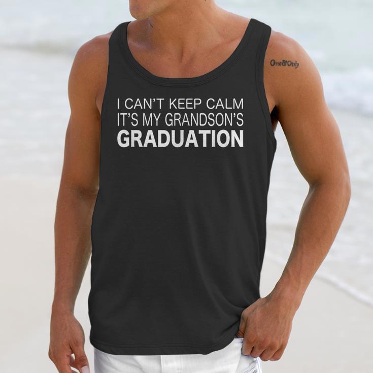 I Can't Keep Calm It's My Grandson's Graduation T-Shirt Unisex Tank Top