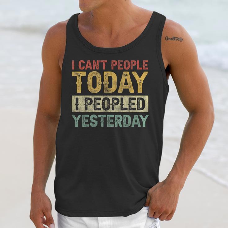 I Can't People Today I Peopled Yesterday Introvert Unisex Tank Top