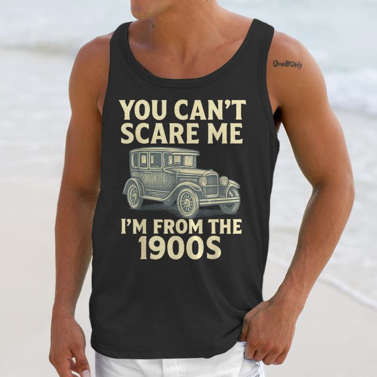 You Can't Scare Me I'm From The 1900s Retro Vintage Car Unisex Tank Top