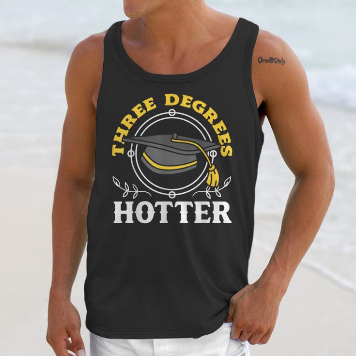 College Masters Degree Graduation Three Degrees Hotter Unisex Tank Top