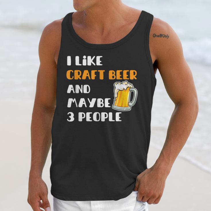 I Like Craft Beer & Maybe 3 People Introvert Beer Fans Unisex Tank Top I Like Craft Beer & Maybe 3 People Introvert Beer Fans Unisex Tank Top