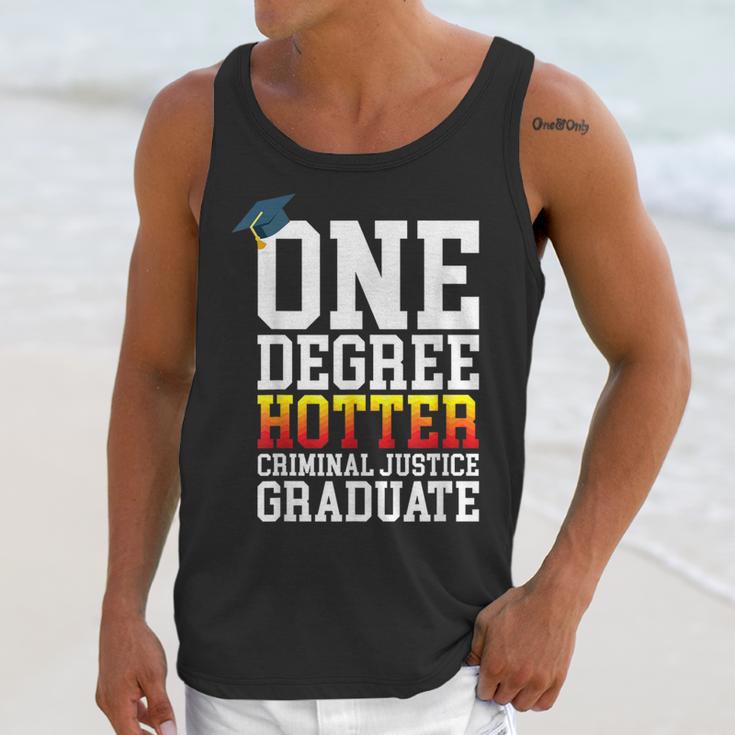 Criminal Justice Graduation Tshirt One Degree Hotter Unisex Tank Top