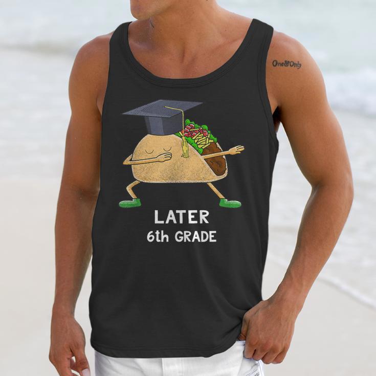 Dabbing Taco 6th Grade Graduation Shirt Sixth Grade Later Unisex Tank Top