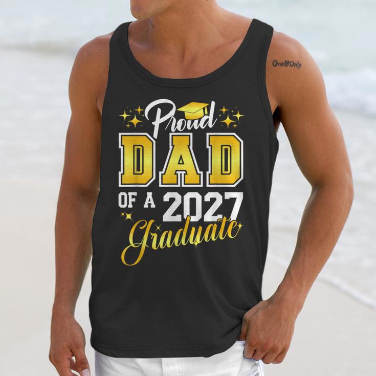 Dad Graduation Senior 2027 Proud Dad Of a 2027 Graduate Unisex Tank Top