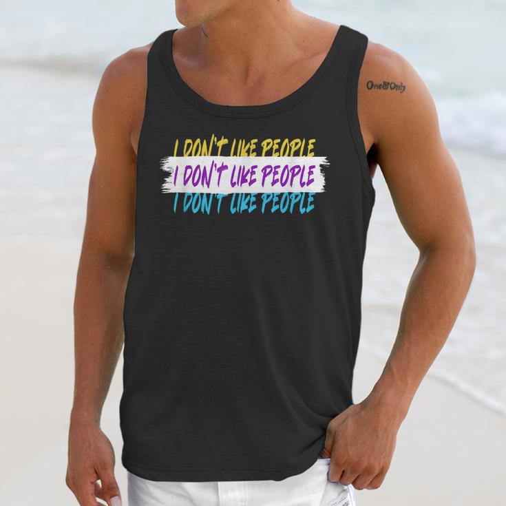 I Don't Like People Sarcastic Humanity Hater Introvert Unisex Tank Top