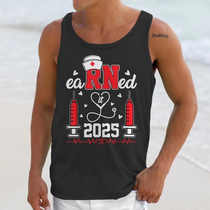 Earned It 2025 For Nurse Graduation Or RN LPN Class Of 2025 Unisex Tank Top