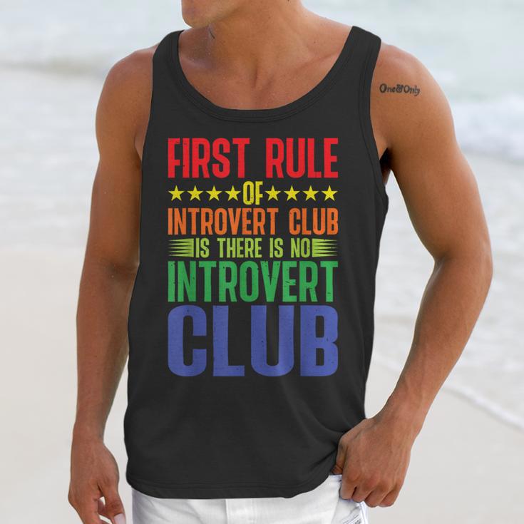 First Rule Of Introvert Club Is There Is No Introvert Club Unisex Tank Top