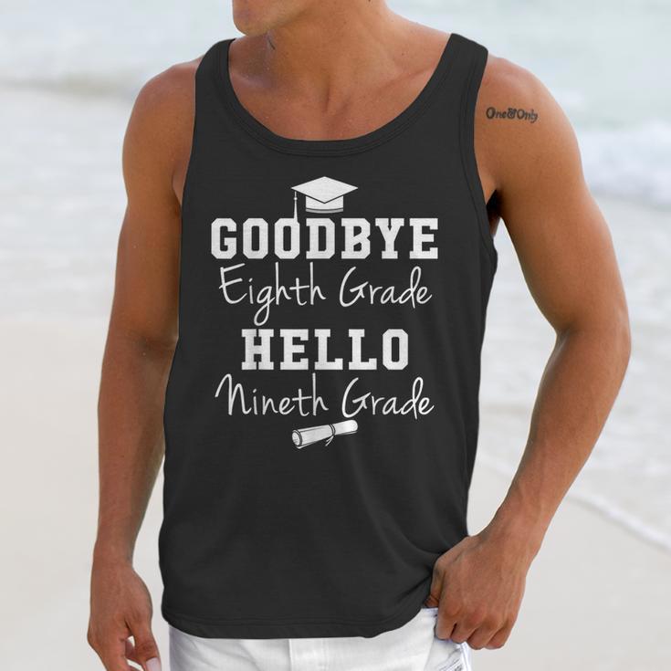 Goodbye 8th Grade Hello 9th Grade Graduation Unisex Tank Top