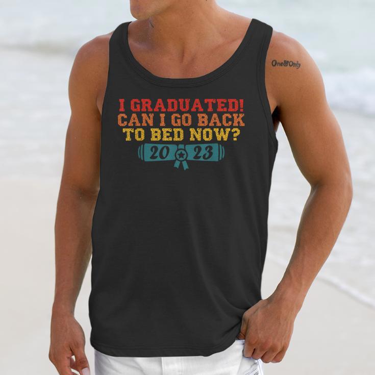 I Graduated Can I Go Back To Bed Now Graduation 2023 Unisex Tank Top