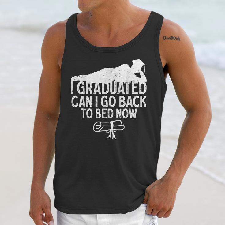 I Graduated Can I Go Back To Bed Now Graduation Men Unisex Tank Top