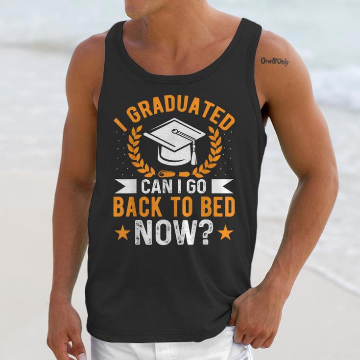I Graduated Can I Go Back To Bed Now Graduation Unisex Tank Top