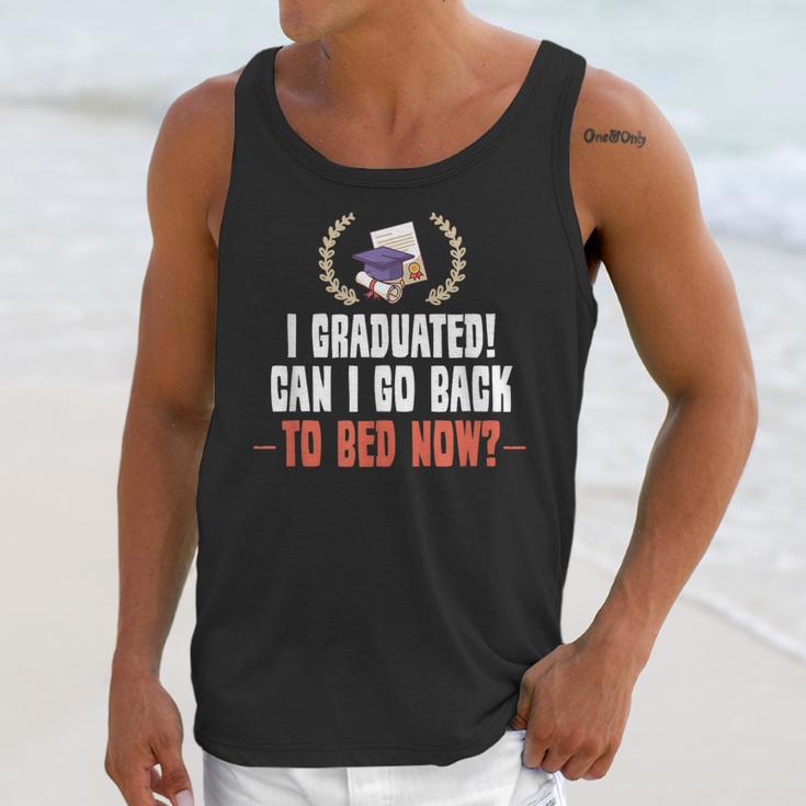 I Graduated Can I Go Back To Bed Graduation Unisex Tank Top