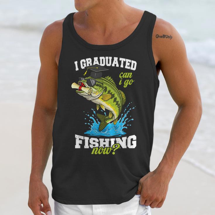 I Graduated Can I Go Fishing Now 2025 Graduation Fisher Unisex Tank Top
