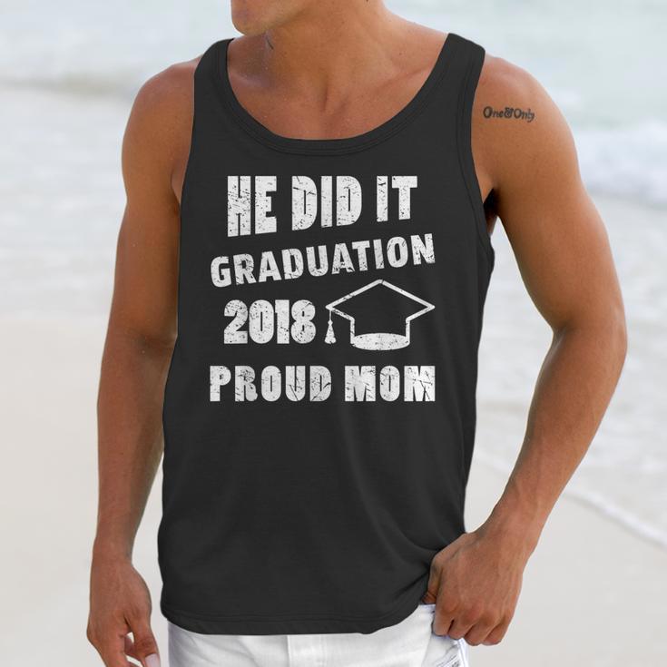Graduation 2018 Family Shirt He Did It Proud Mom Tee Unisex Tank Top