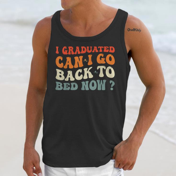 Groovy I Graduated Can I Go Back To Bed Now Graduation Unisex Tank Top