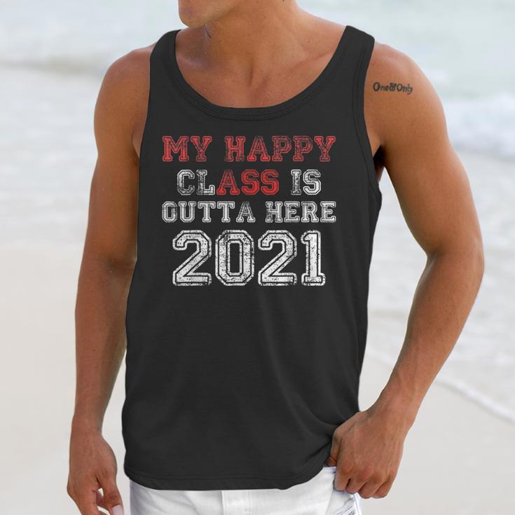 My Happy Class Is Outta Here 2021 Shirt Graduation Unisex Tank Top