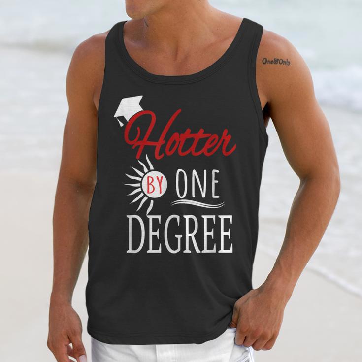 Hotter By One DEGREE Graduation Shirt For Her Him 2018 Unisex Tank Top