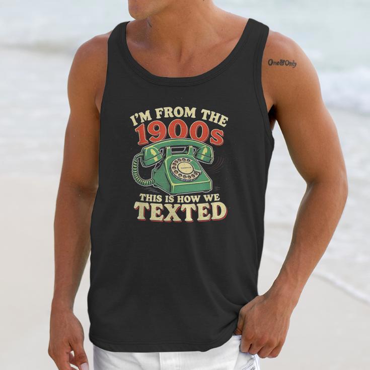 I'm From The 1900s This Is How We Texted Rotary Dial Phone Unisex Tank Top