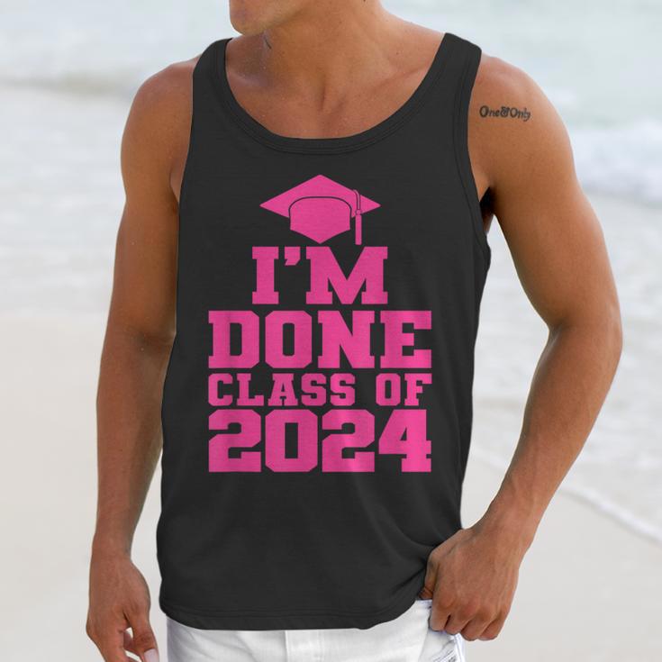 I'm Done Class Of 2024 Pink Girls Women Graduation Unisex Tank Top