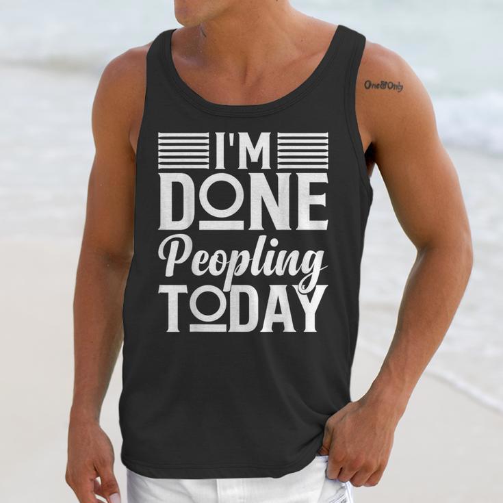 I'm Done Peopling Today Introvert Unisex Tank Top I'm Done Peopling Today Introvert Unisex Tank Top