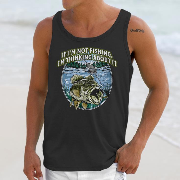 If I’m Not Fishing I’m Thinking About It Introvert Lifestyle Unisex Tank Top If I’m Not Fishing I’m Thinking About It Introvert Lifestyle Unisex Tank Top