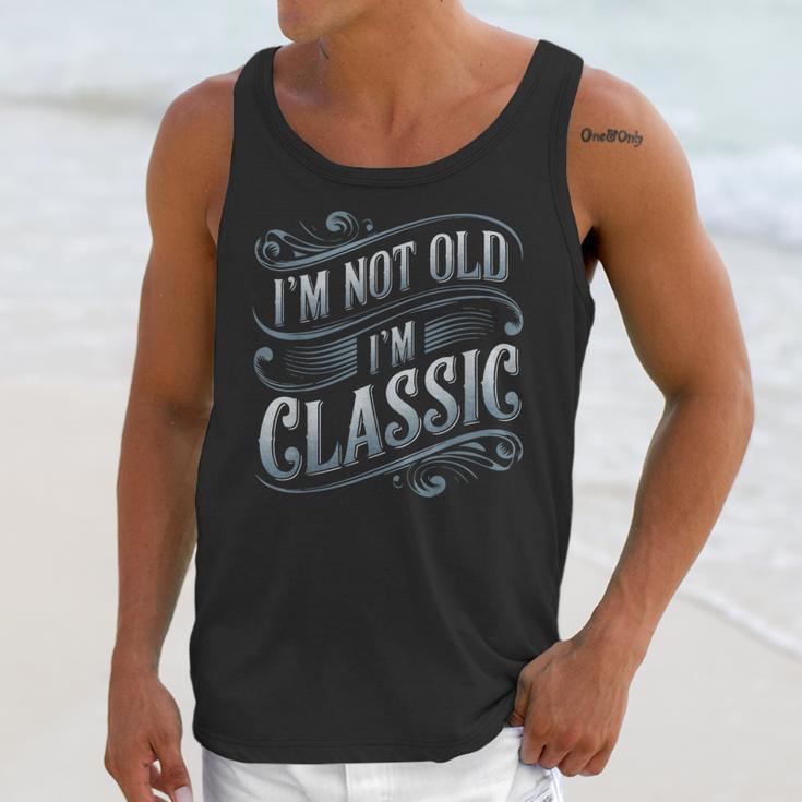 I'm Not Old I'm Classic Nostalgia Retro Vintage Birthday Unisex Tank Top
