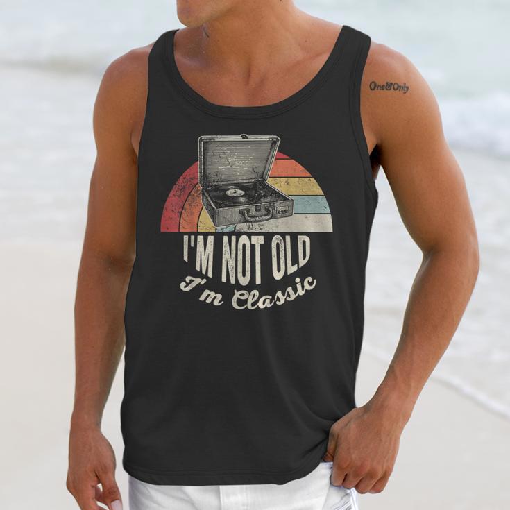I'm Not Old I'm Classic Retro Record Nostalgia Unisex Tank Top I'm Not Old I'm Classic Retro Record Nostalgia Unisex Tank Top