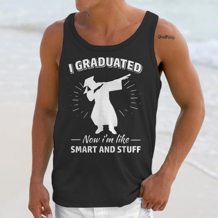 Now I'm Like Smart And Stuff Funny Graduation Tshirt Unisex Tank Top