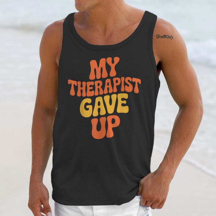 Introvert Humor My Therapist Gave Up Sarcastic Unisex Tank Top Introvert Humor My Therapist Gave Up Sarcastic Unisex Tank Top