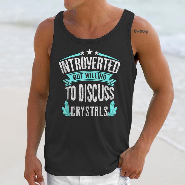 Introvert Quote Introverted But Willing To Discuss Crystals Unisex Tank Top