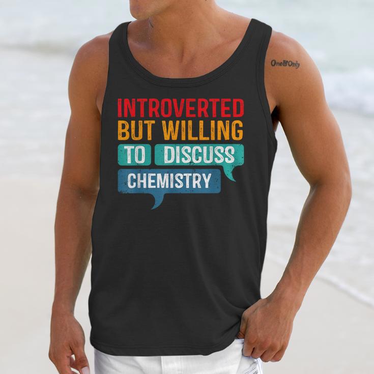 Introverted But Willing To Discuss Chemistry Unisex Tank Top Introverted But Willing To Discuss Chemistry Unisex Tank Top