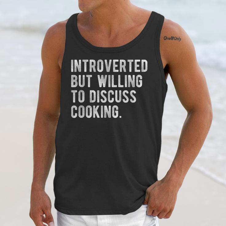 Introverted But Willing To Discuss Cooking Quote Unisex Tank Top Introverted But Willing To Discuss Cooking Quote Unisex Tank Top