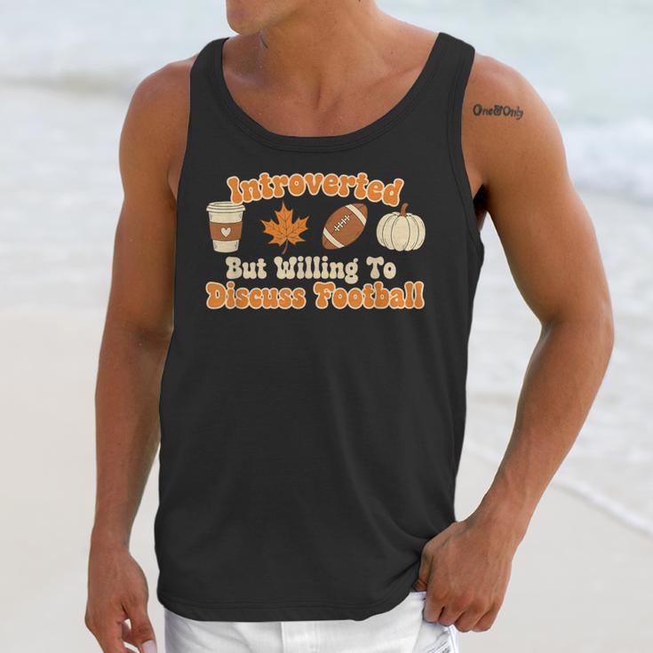 Introverted But Willing To Discuss Football Fall Unisex Tank Top Introverted But Willing To Discuss Football Fall Unisex Tank Top