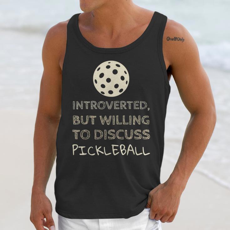 Introverted But Willing To Discuss Pickleball Unisex Tank Top
