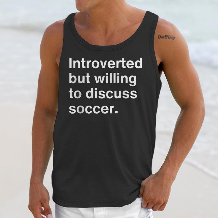 Introverted But Willing To Discuss Soccer Introverts Unisex Tank Top Introverted But Willing To Discuss Soccer Introverts Unisex Tank Top
