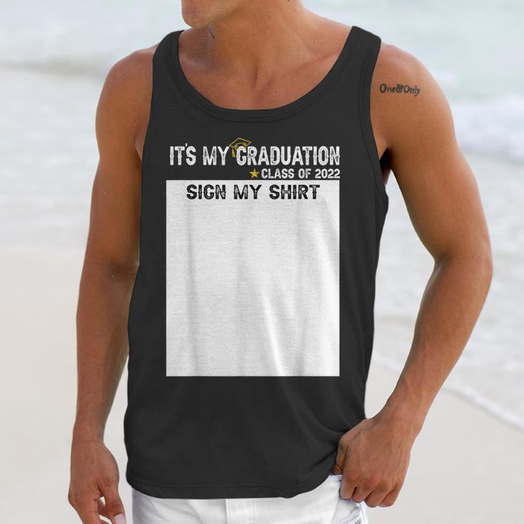 It's My Graduation Sign My Shirt Class Of 2022 For Men Women Unisex Tank Top