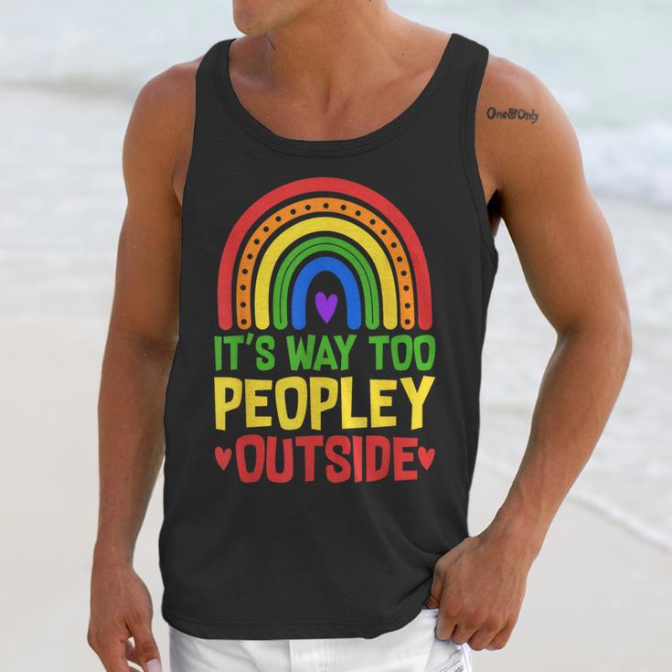 It's Way Too Peopley Outside Anti Social Introvert Unisex Tank Top