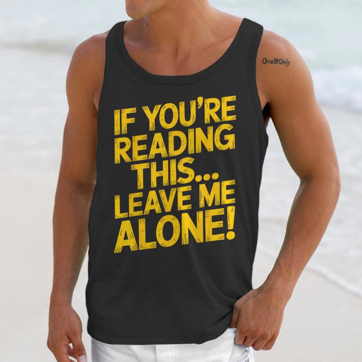 Leave Me Alone – Sarcastic Saying For Introverts Unisex Tank Top
