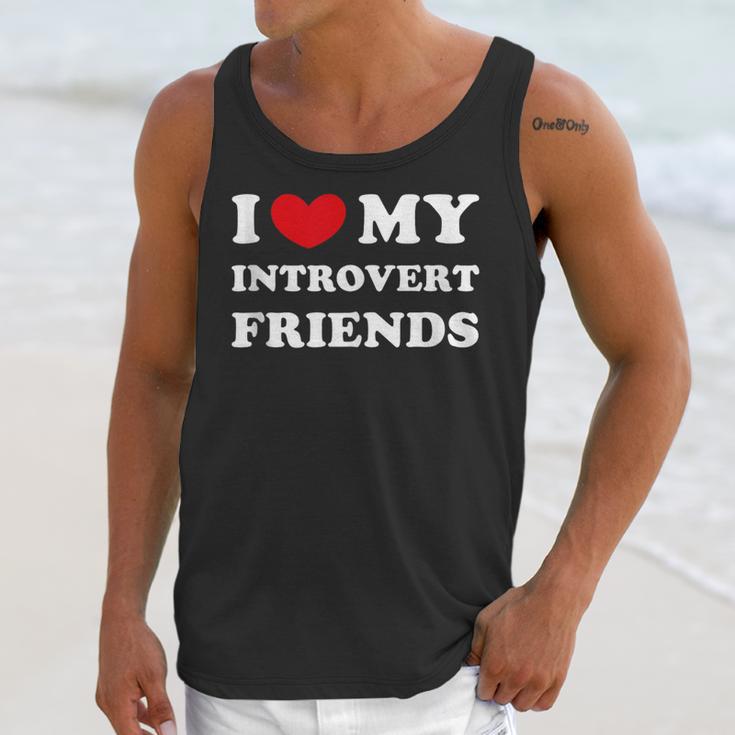 I Love My Introvert Friends I Heart My Introvert Friends Unisex Tank Top