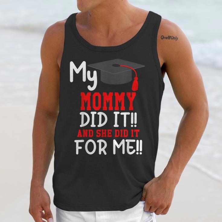 My MOMMY Did It Graduation Shirt Of Kids Nurse Graduation Unisex Tank Top