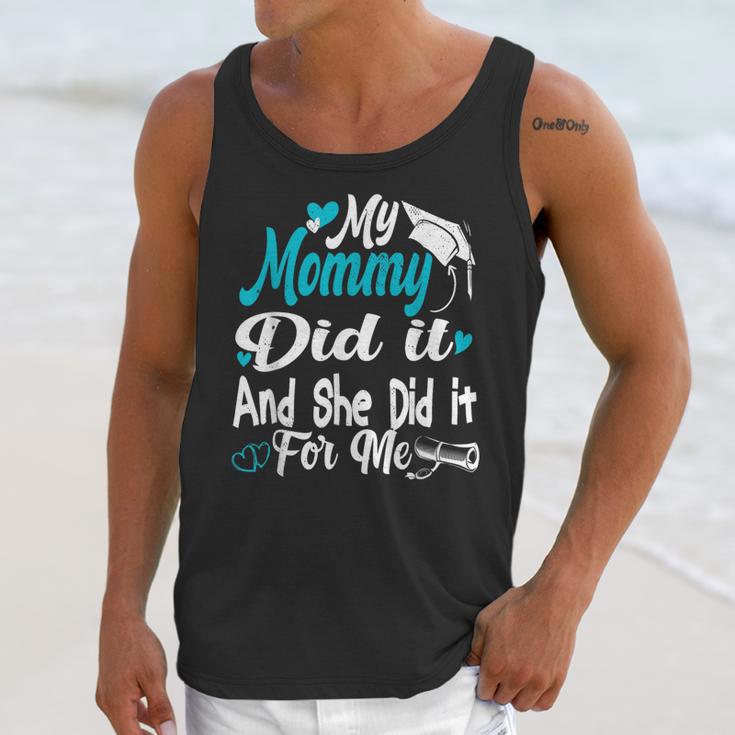 My Mommy Did It Tee Graduation Graduated Mom Proud Children Unisex Tank Top