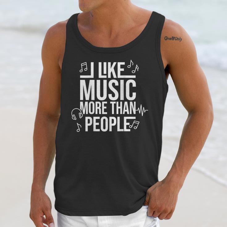 I Like Music More Than People Music Lover & Introvert Unisex Tank Top I Like Music More Than People Music Lover & Introvert Unisex Tank Top