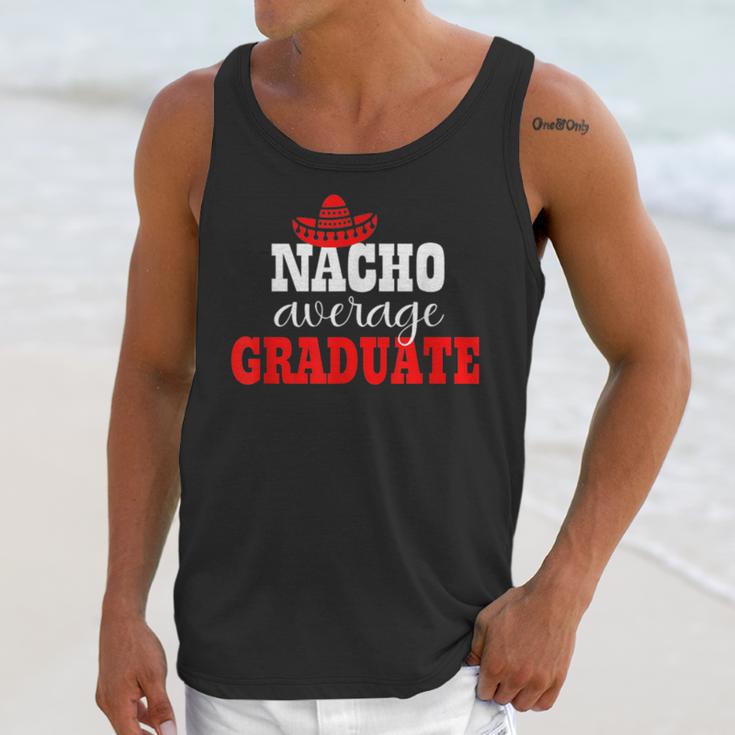 Nacho Average Graduate Shirt Cinco De Mayo Graduation Unisex Tank Top