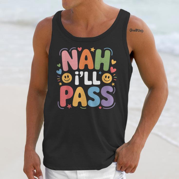 Nah I'Ll Pass Introvert Excuse Rest Humor Unisex Tank Top Nah I'Ll Pass Introvert Excuse Rest Humor Unisex Tank Top