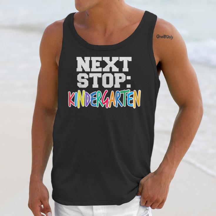 Next Stop Kindergarten Tshirt For Preschool Graduation Unisex Tank Top