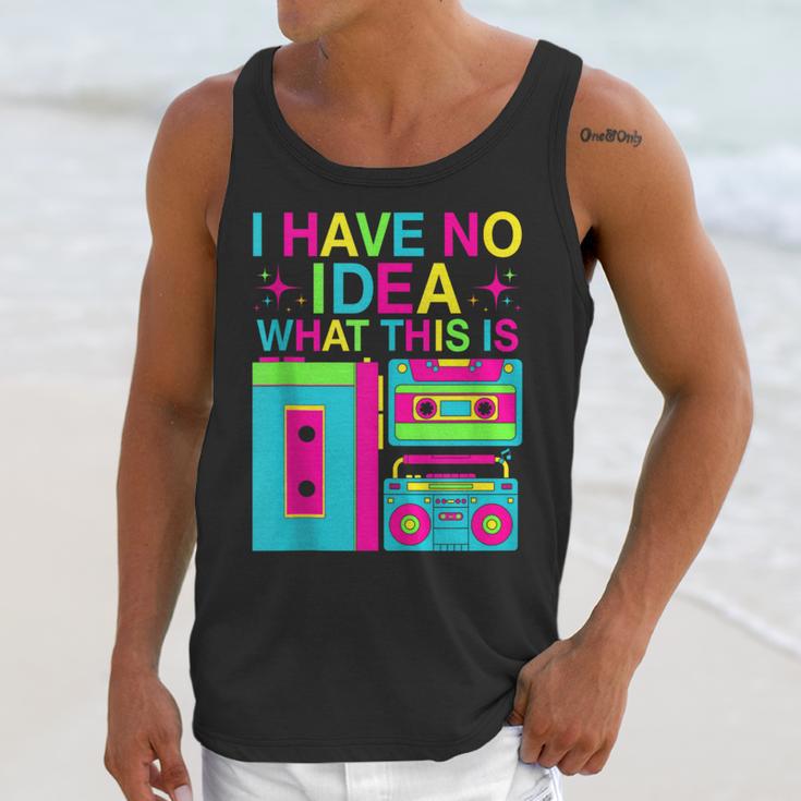 I Have No Idea What This Is Retro 70's 80's 90's Nostalgia Unisex Tank Top