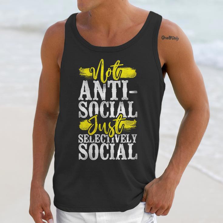 Not Anti Social Just Selectively Social Introvert Unisex Tank Top Not Anti Social Just Selectively Social Introvert Unisex Tank Top